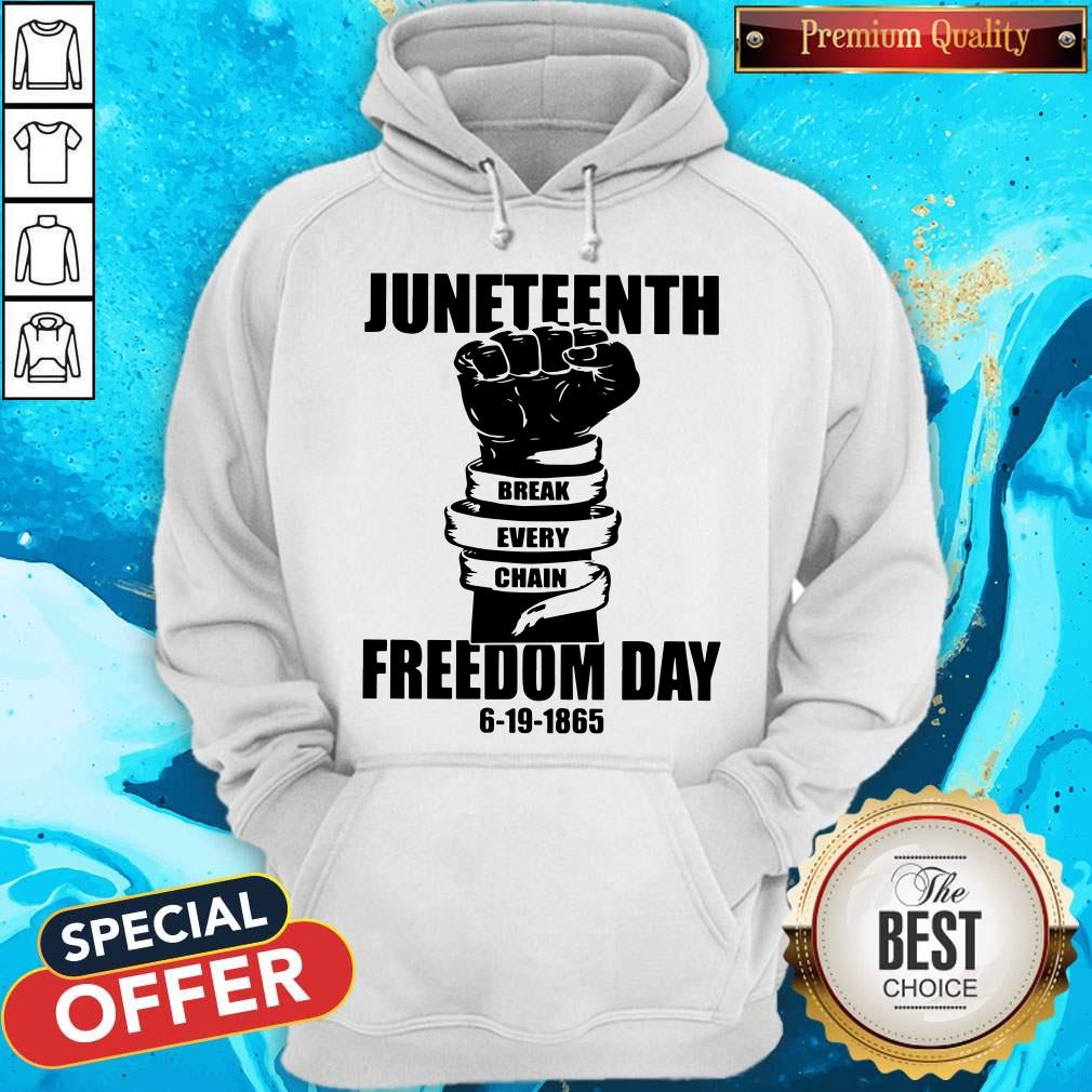 Juneteenth Break Every Chain Freedom Day 6 19 1865 Shirt