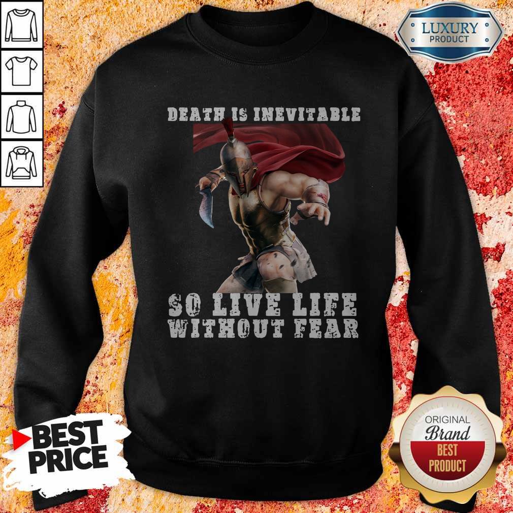 Premium Sparta Death Is Inevitable So Live Life Without Fear Shirt
