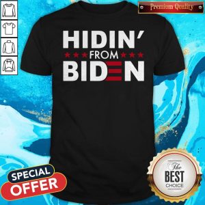 Awesome Hidin’ From Biden 2020 Vote Shirt