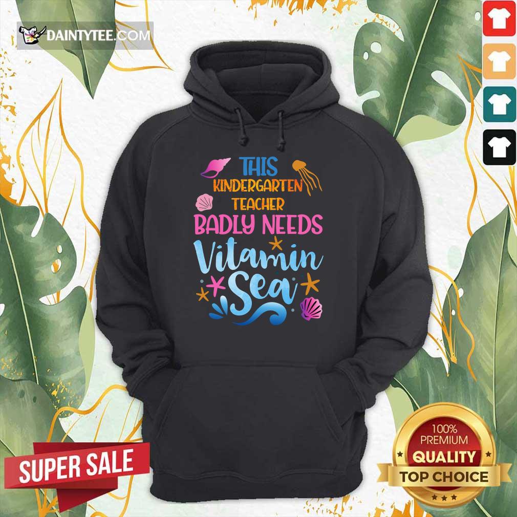 Kindergarten Teacher Badly Needs Vitamin Sea Shirt