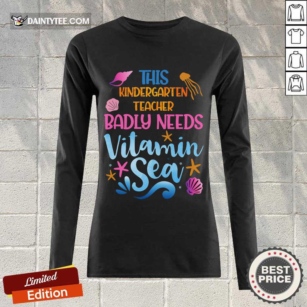 Kindergarten Teacher Badly Needs Vitamin Sea Shirt