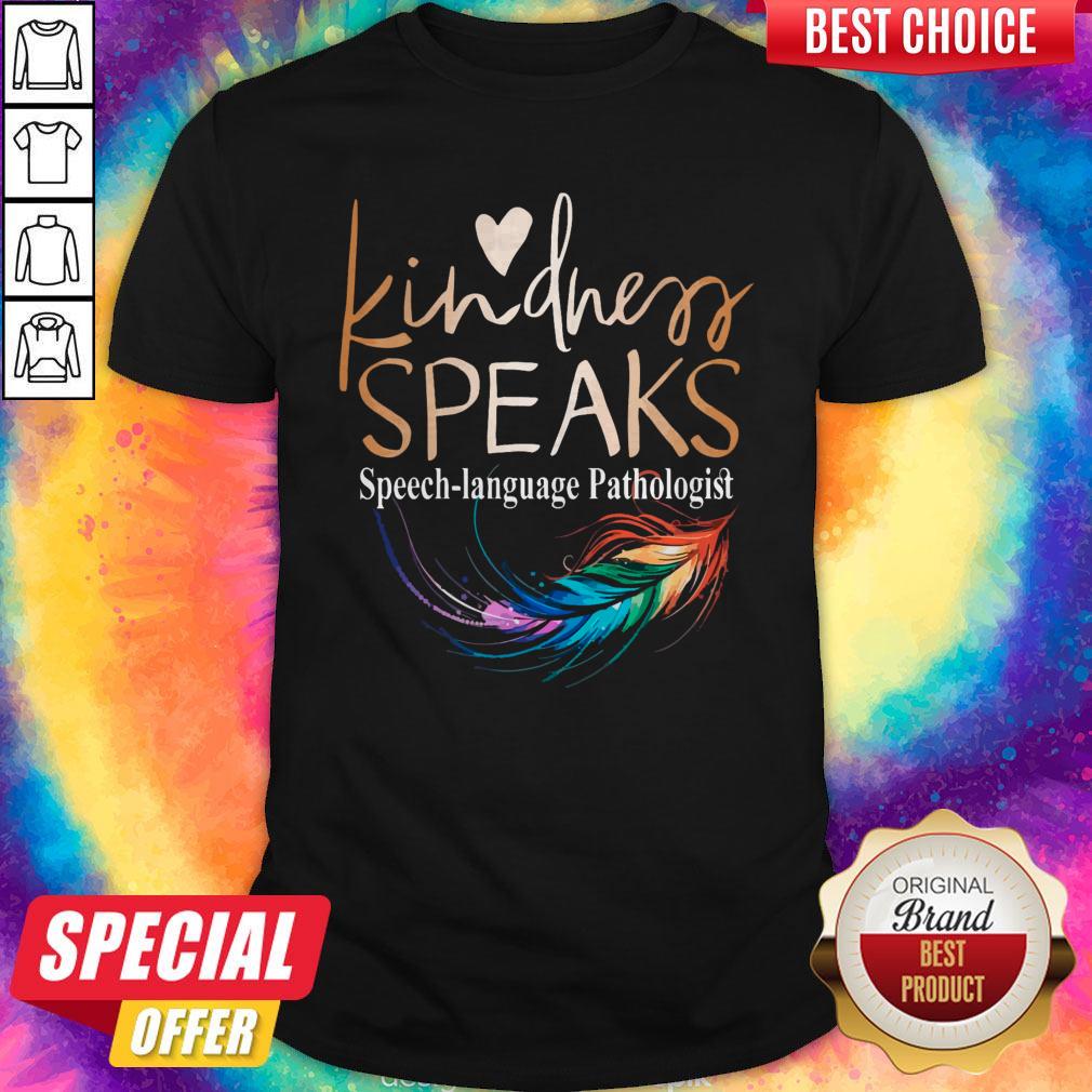 Kindness Speaks Feathers LGBT Shirt