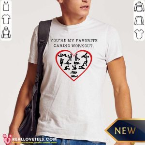 Cute You’re My Favorite Cardio Workout Heart Shirt