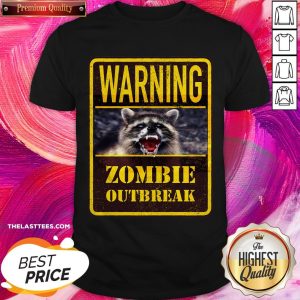 Perfect Raccoon Warning Zombie Outbreak Shirt