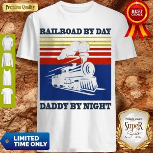 Premium Railroad By Day Daddy By Night Sunset Black Vintage Shirt