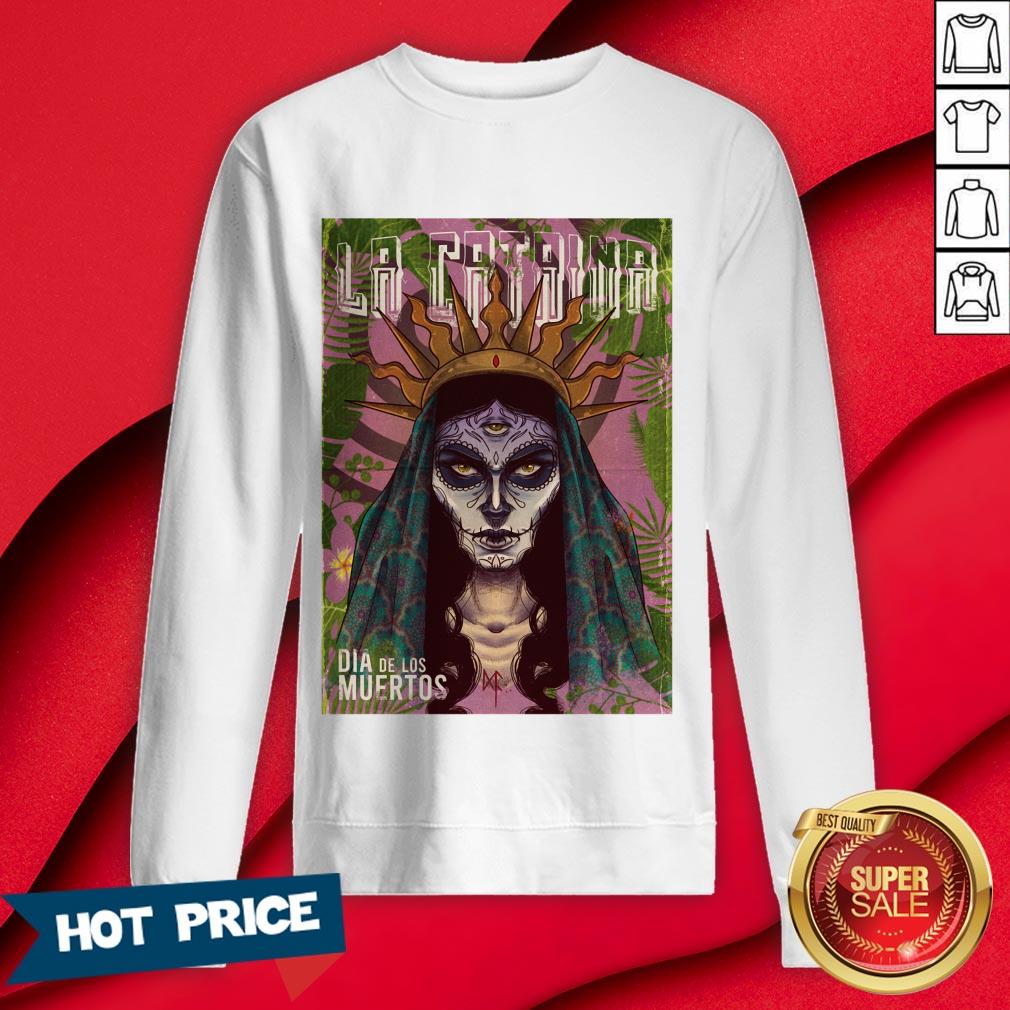 La Catrina Sugar Skull Dia De Los Muertos Day Of Dead Shirt
