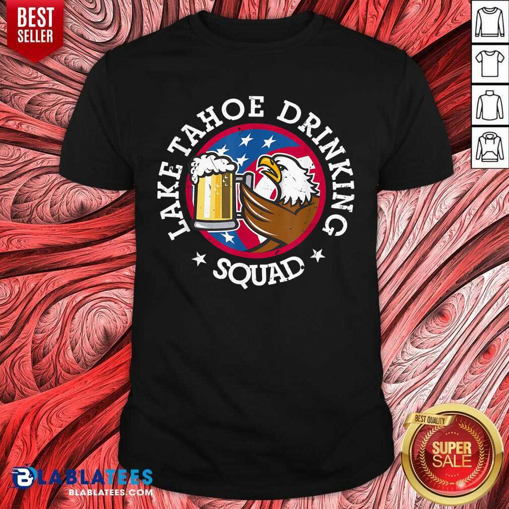 Lake Tahoe Drinking Squad July 4th Party Costume Beer Lovers 2021 Shirt