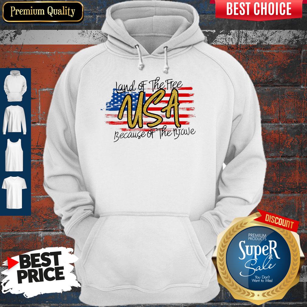 Land Of The Free Usa Because Of The Brave American Flag Shirt