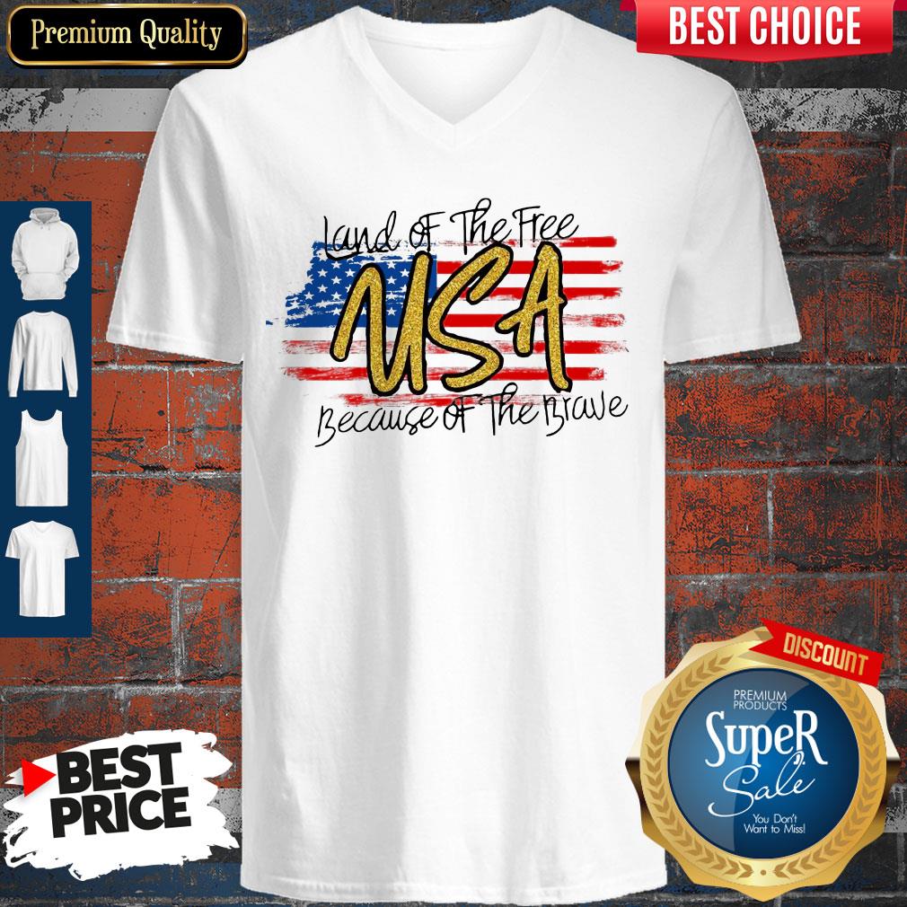 Land Of The Free Usa Because Of The Brave American Flag Shirt