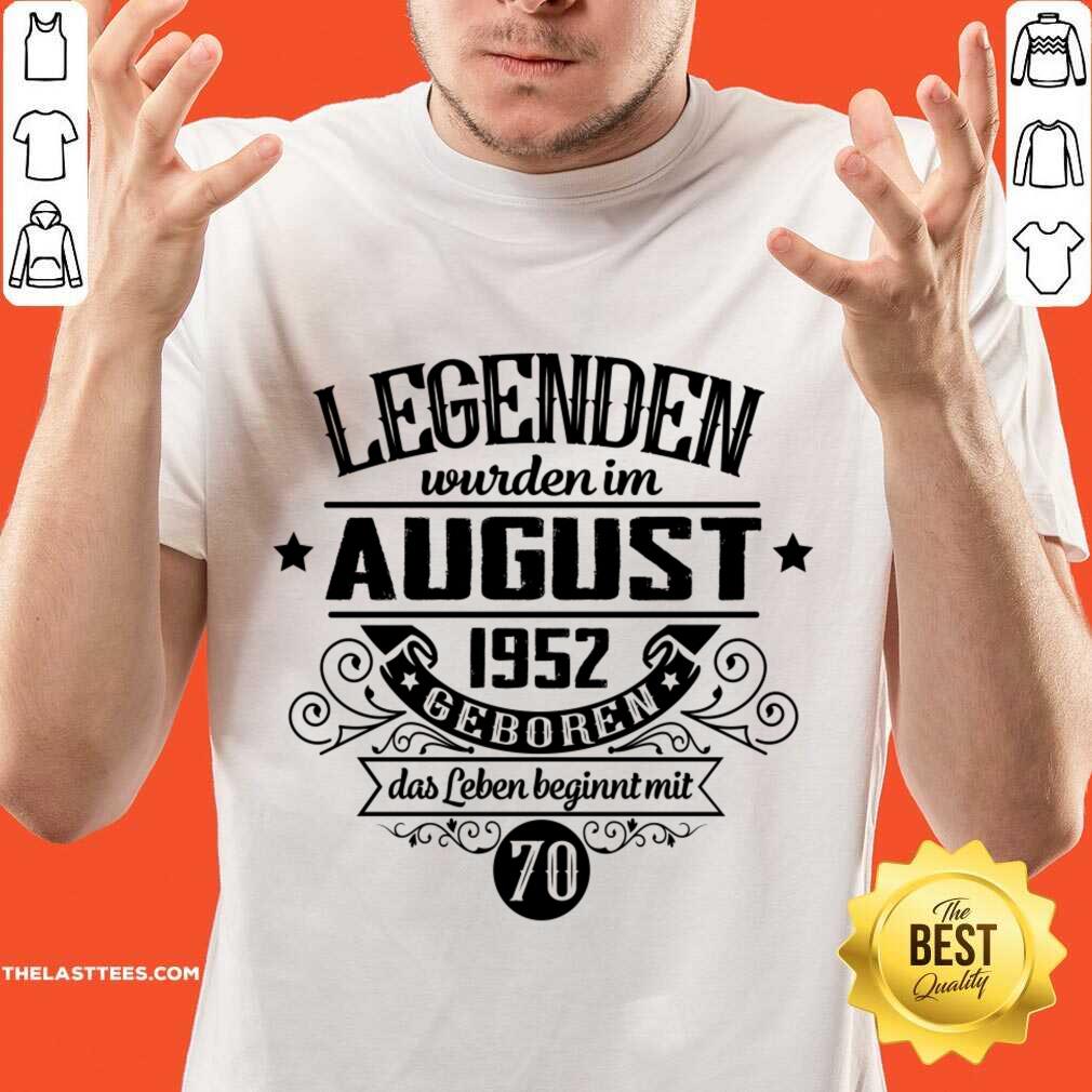 Legenden Wurden Im August 1952 Geboren Shirt