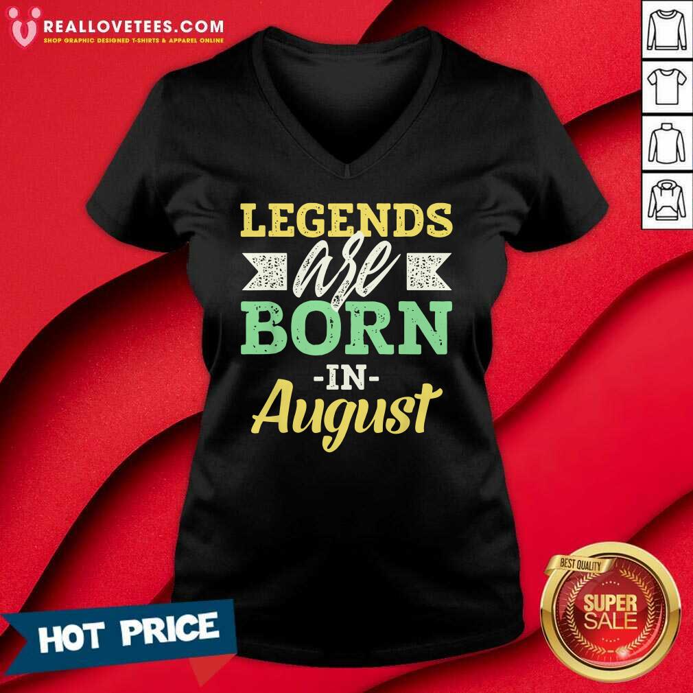 Legends Are Born In August Us 2021 Shirt