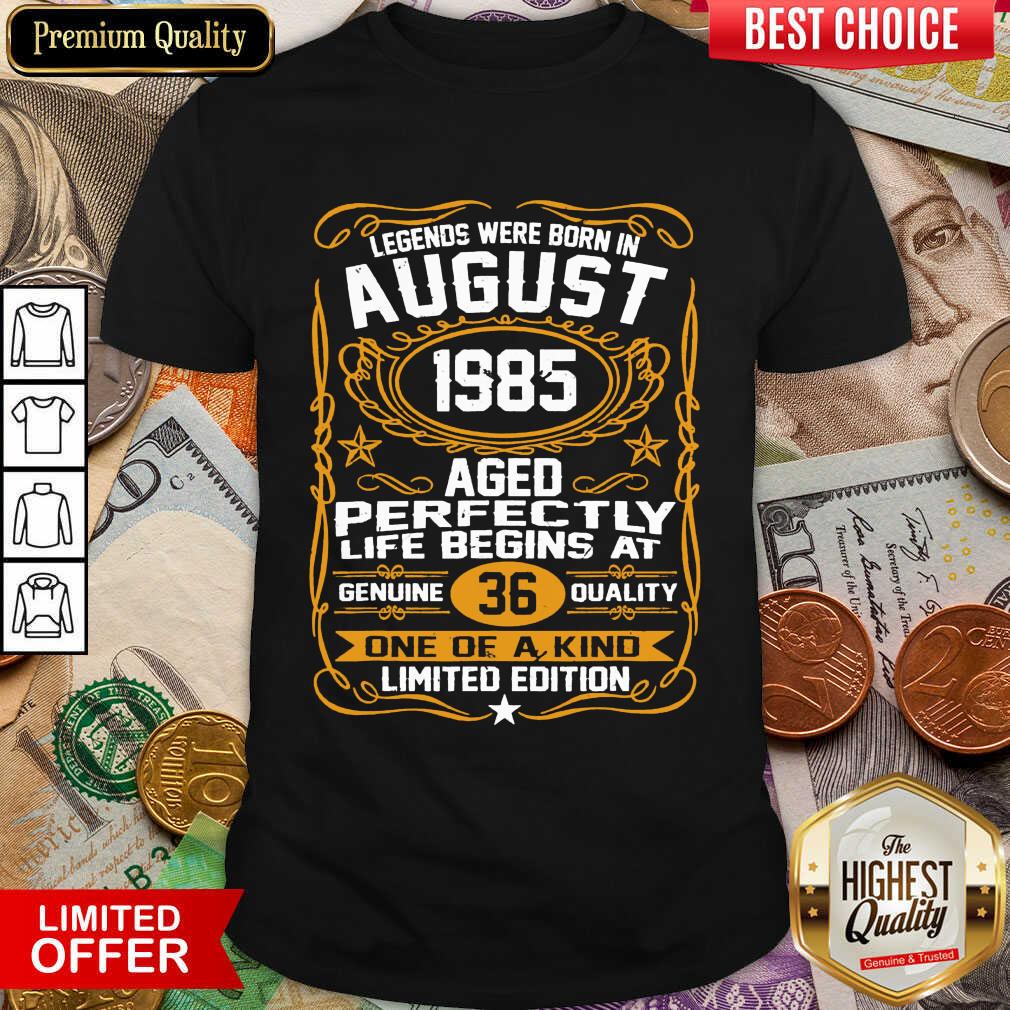 Legends Were Born In August 1985 36Th Birthday Shirt