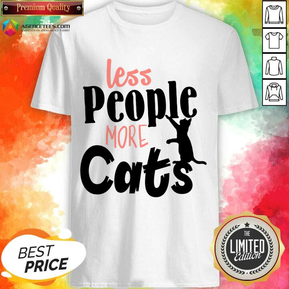 Less People More Cats Shirt
