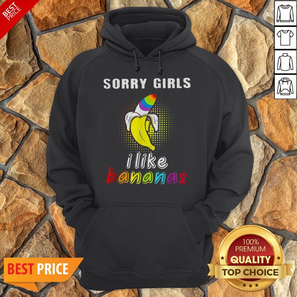 LGBT I Like Bananas Sorry Girls Shirt