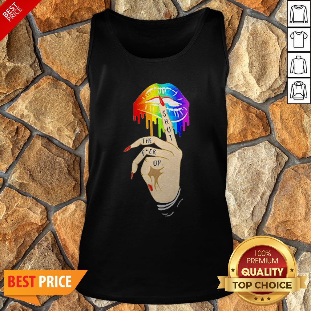 LGBT Lips Shut The Fuck Up Shirt