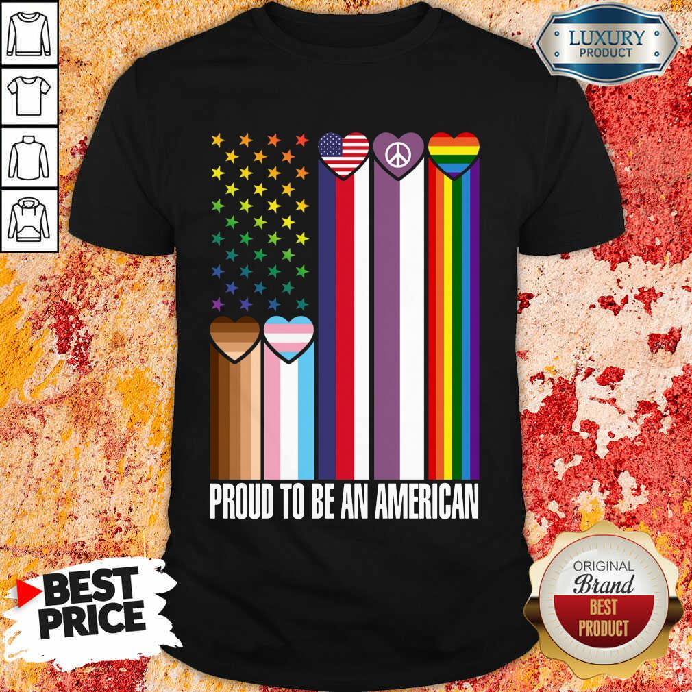 LGBT Proud To Be An American Shirt