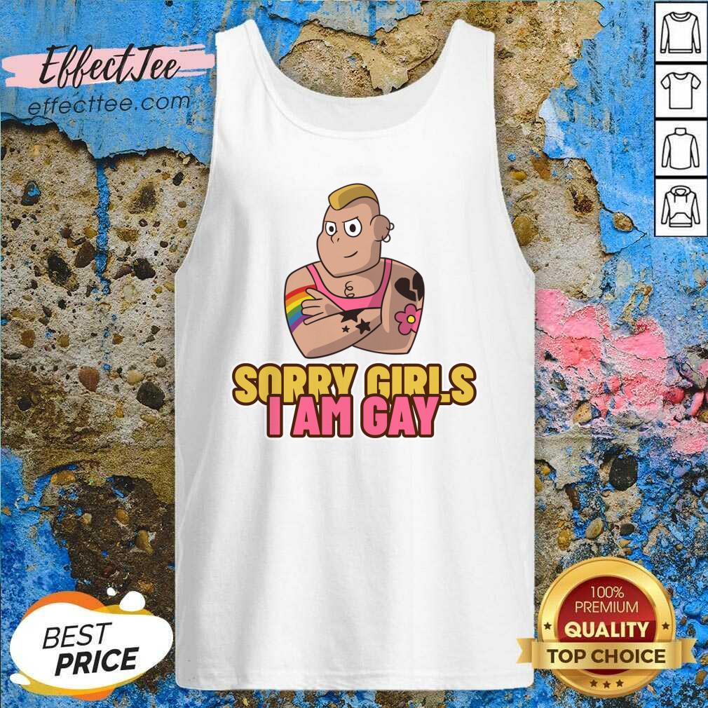 LGBT Sorry Girls I Am Gay Shirt