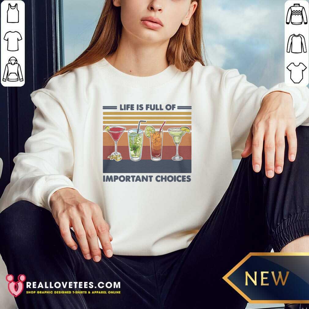 Life Is Full Of Important Choices Vintage Shirt