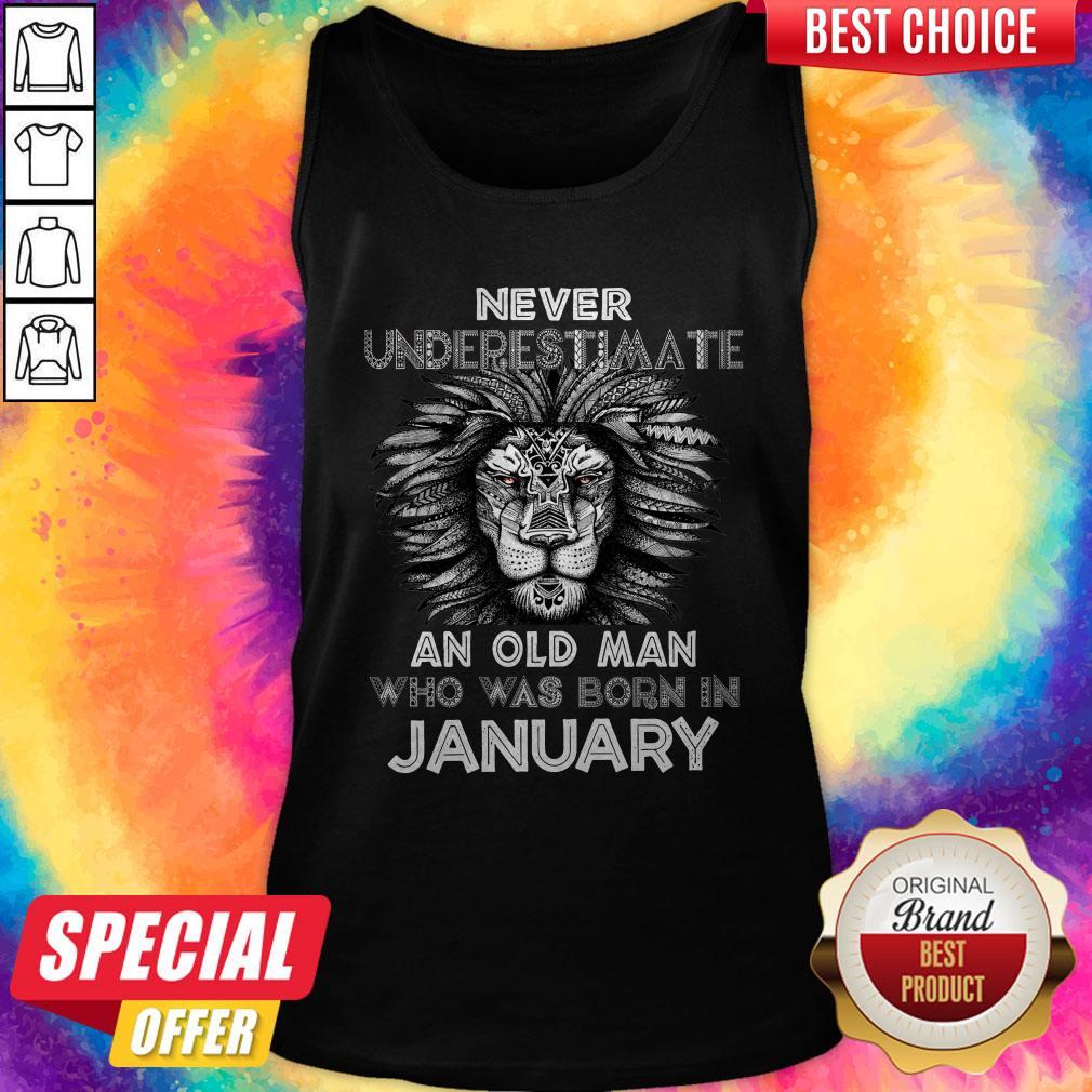 Lion Never Underestimate An Old Man Who Was Born In January Shirt
