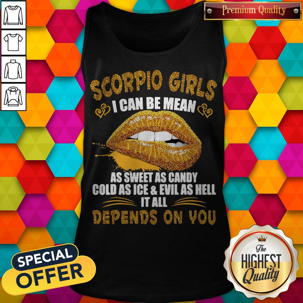 lips-scorpio-girl-i-can-be-mean-as-sweet-as-candy-cold-as-ice-and-evil-as-hell-it-altank-top.jpg