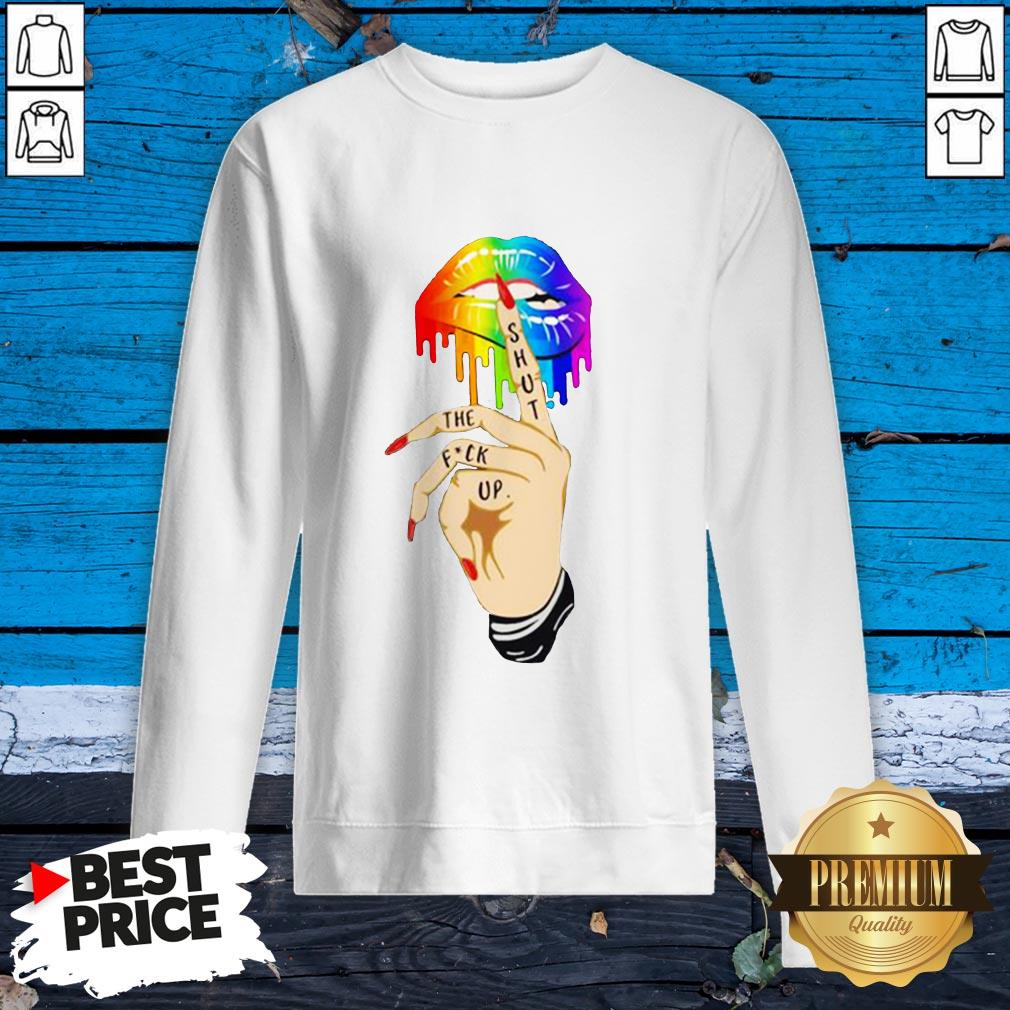 Lips Shut The Fuck Up LGBT Shirt