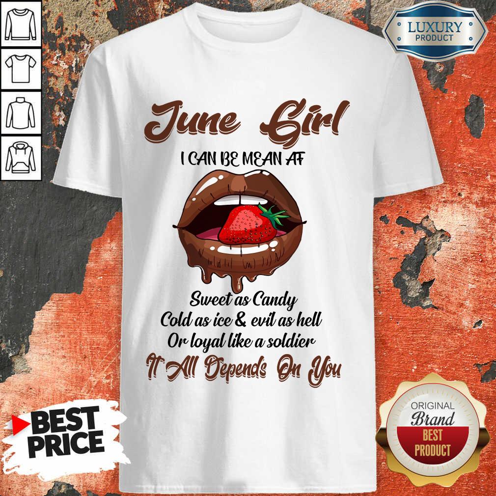Lips Strawberry June Girl All Depend On You Shirt