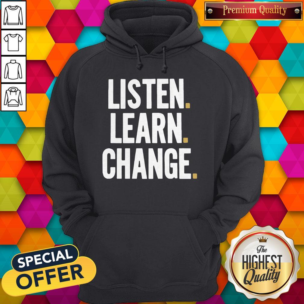 LISTEN – LEARN – CHANGE – 2020 SHIRT