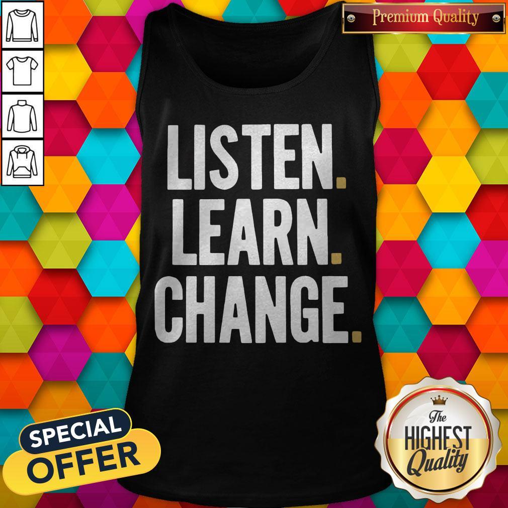 LISTEN – LEARN – CHANGE – 2020 SHIRT