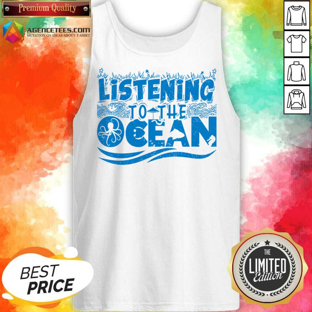 Listening To The Ocean Shirt