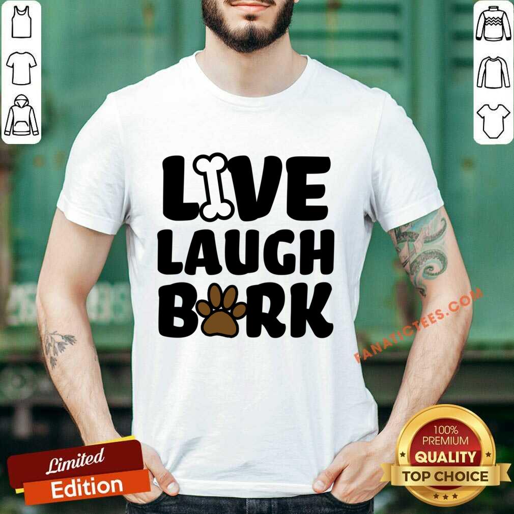 Live Laugh Bark Dog Skeletal Footprint Shirt