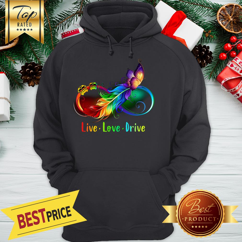 Live Love Drive Awesome Bus Driver Wonderful Shirt