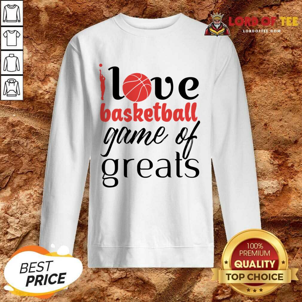 Love Basketball Game Of Greats Shirt