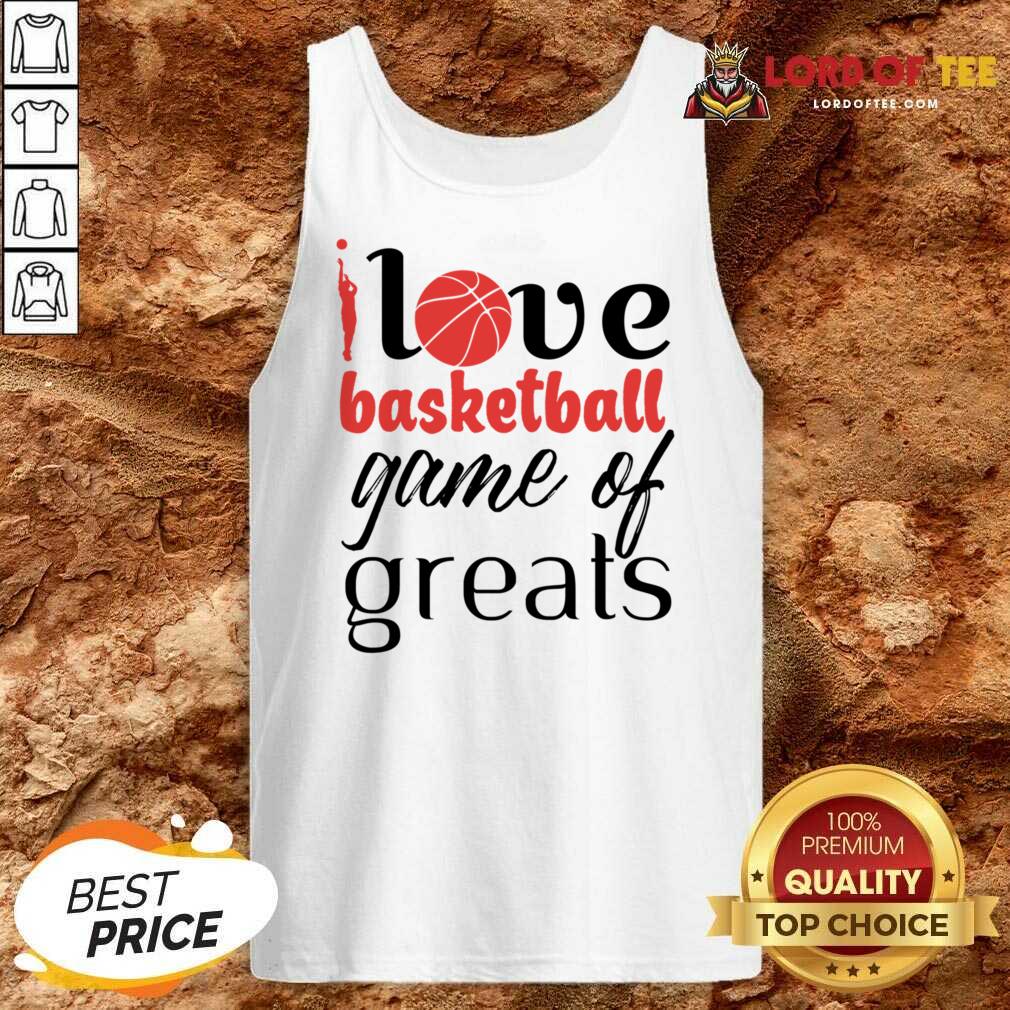 Love Basketball Game Of Greats Shirt