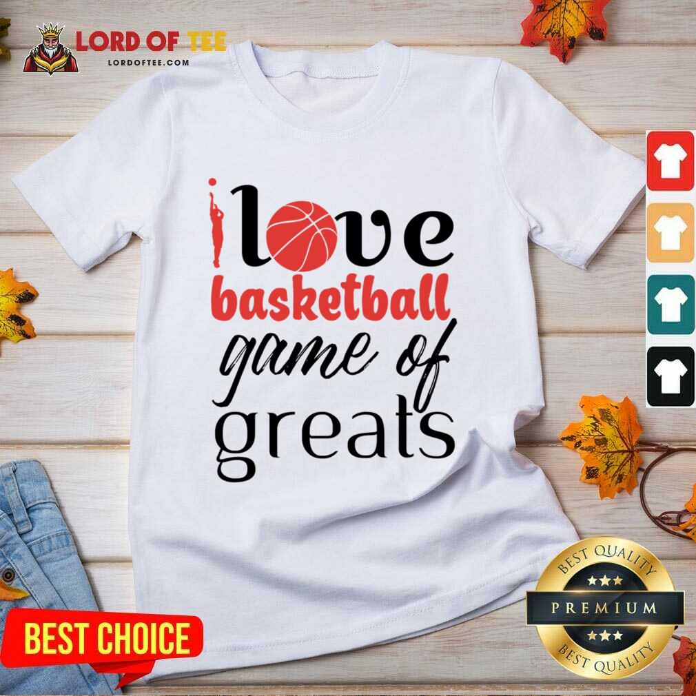 Love Basketball Game Of Greats Shirt