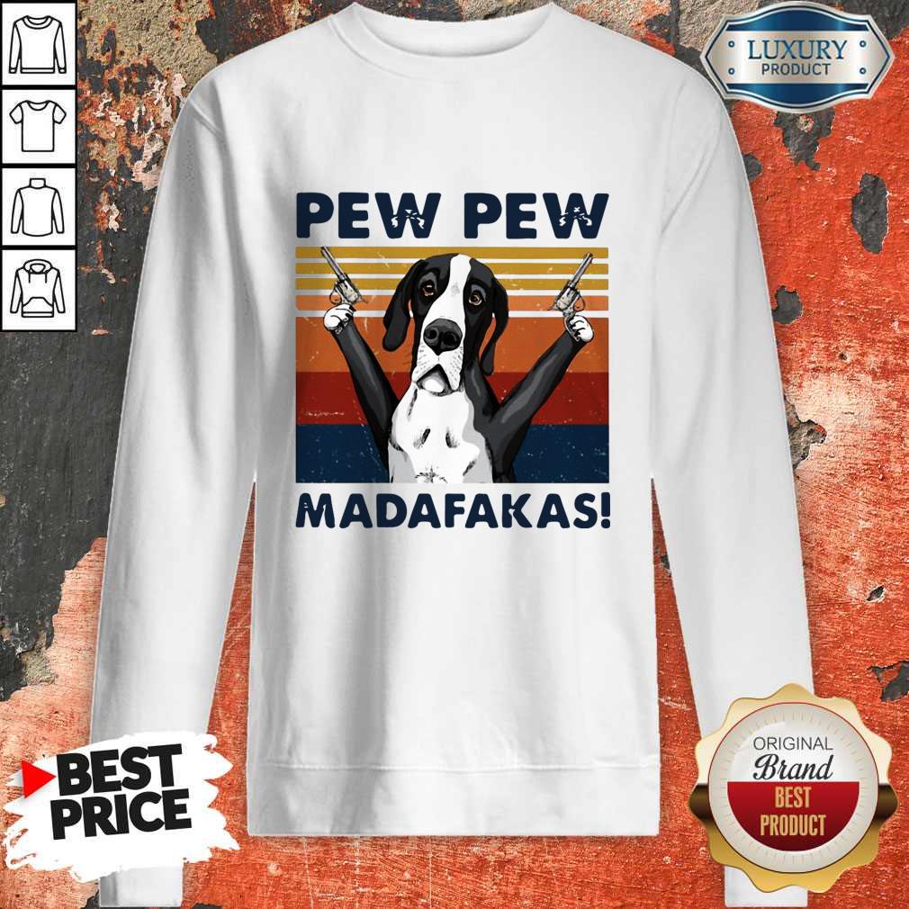 Love Great Dane Pew Pew Madafakas Shirt