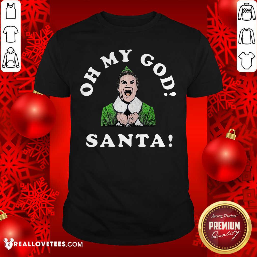 Love Oh My God Santa Christmas Shirt