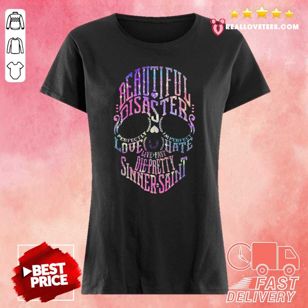 love-skull-beautiful-disaster-perfectly-imperfect-love-hate-live-fast-die-pretty-sinner-saint-ladies-tee.jpg