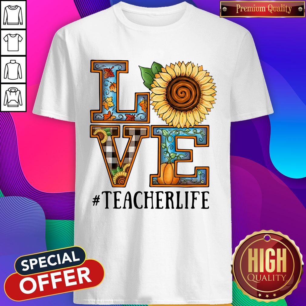Love Sunflower #teacherlife Shirt