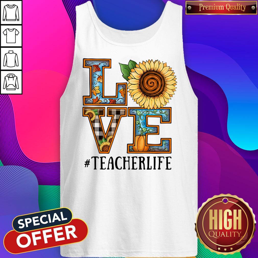 Love Sunflower #teacherlife Shirt