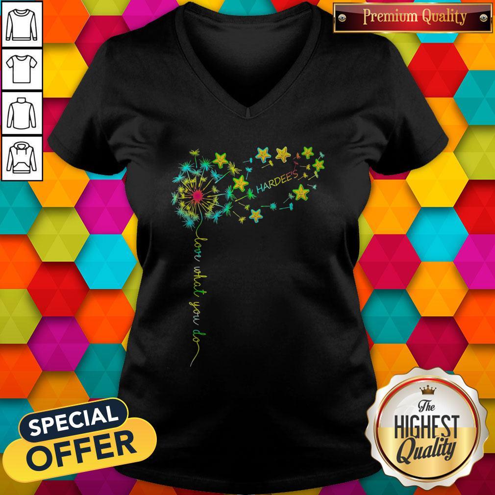 Love What You Do Hardee's Shirt