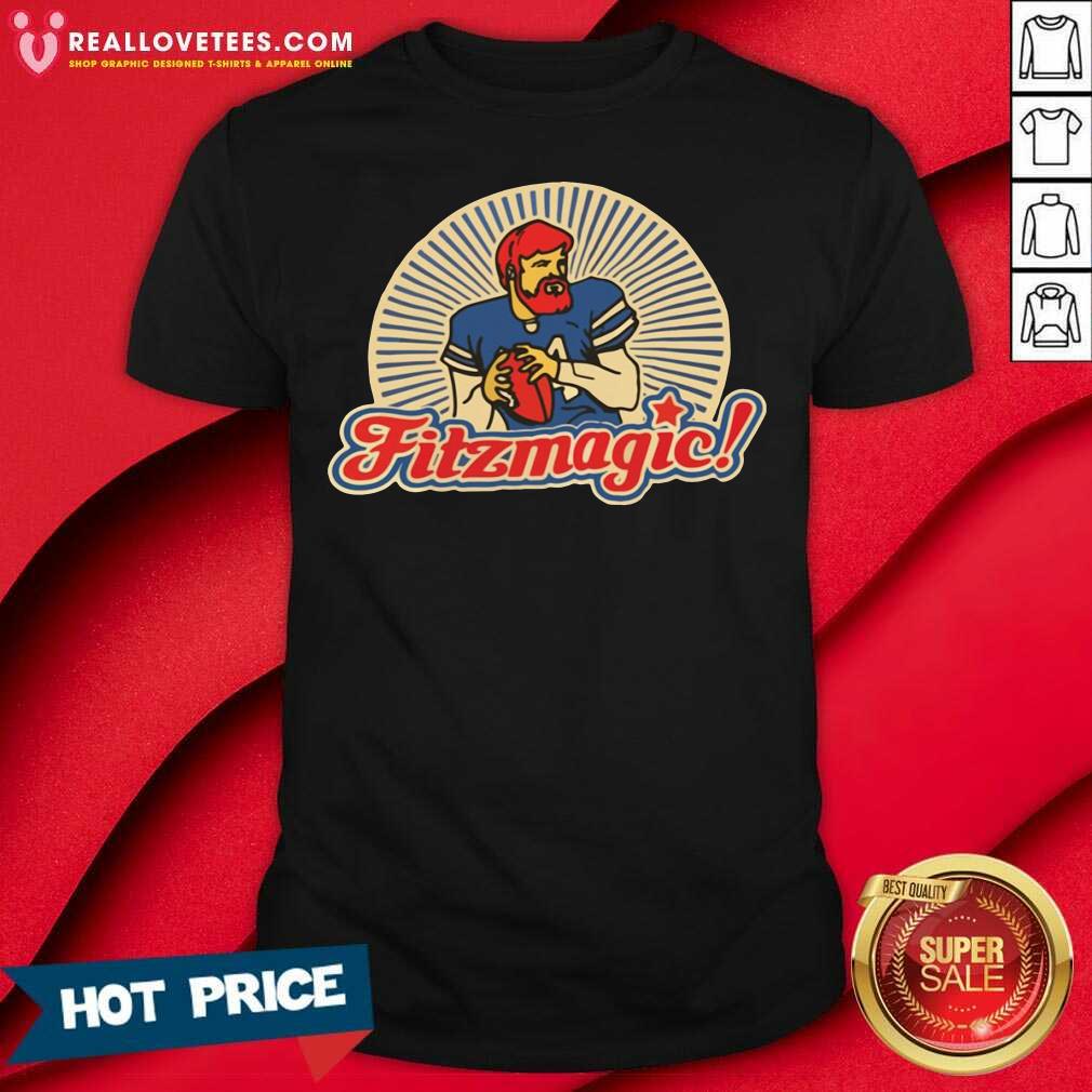 Lovely I Want Fitzmagic Shirt