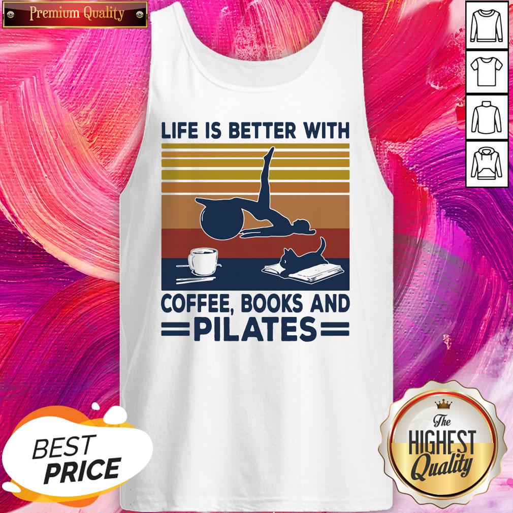 Lovely Life Is Better With Coffee Books And Pilates Vintage Shirt