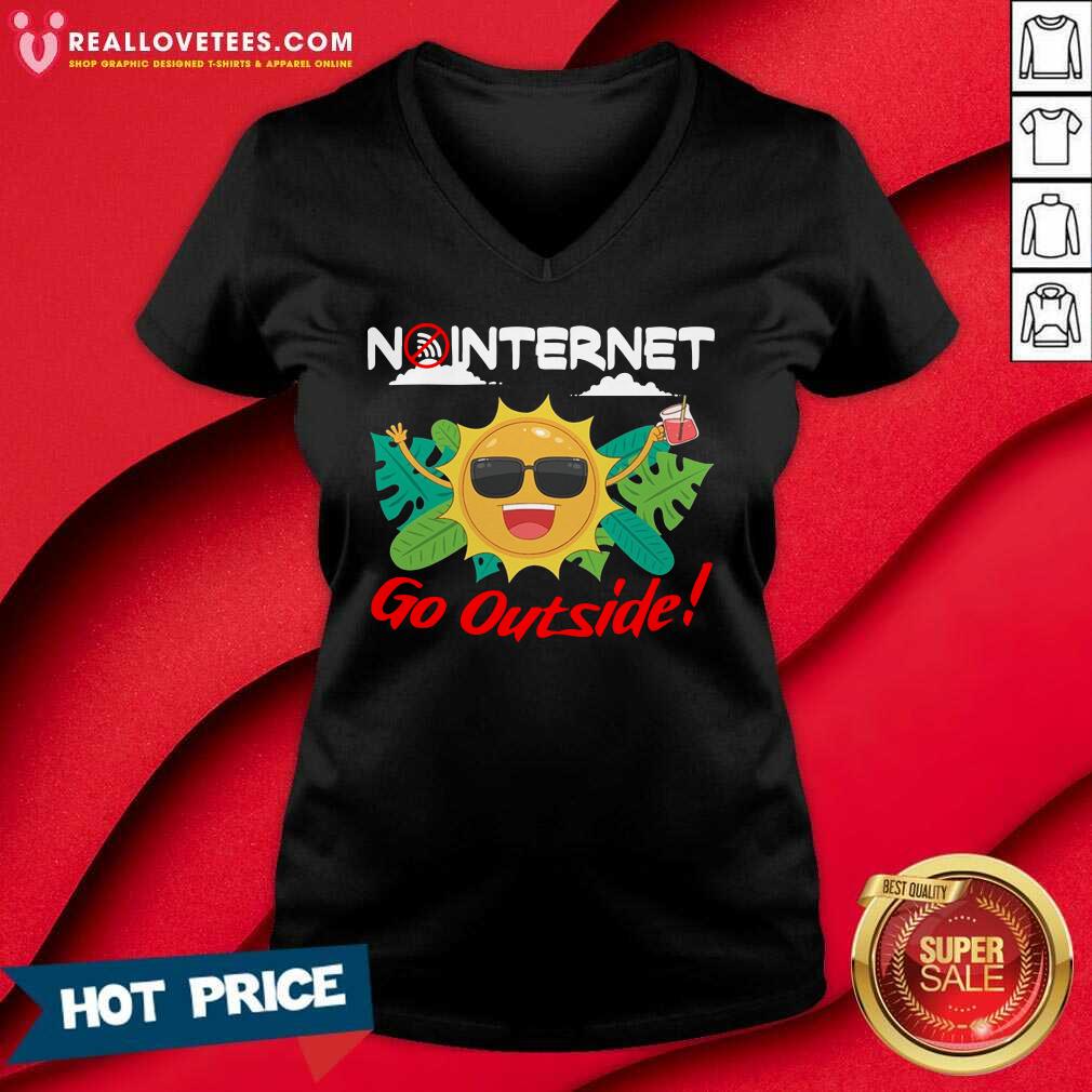 Lovely No Internet Go Outside Shirt