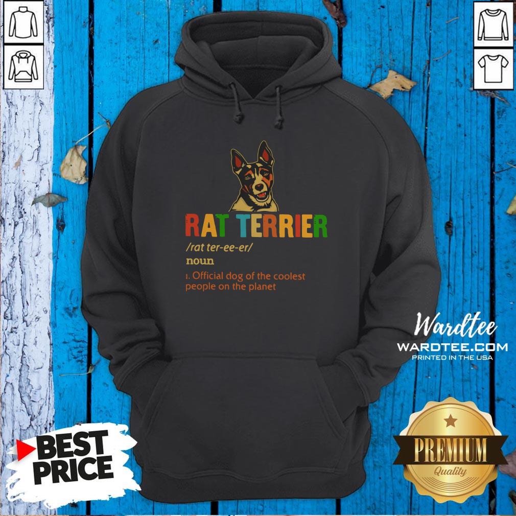 Lovely Official Rat Terrier Official Dog Of The Coolest People The Planet Shirt