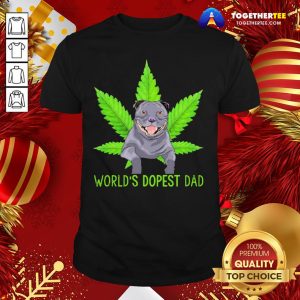 Great Weed Pitbull World’s Dopest Dad Shirt
