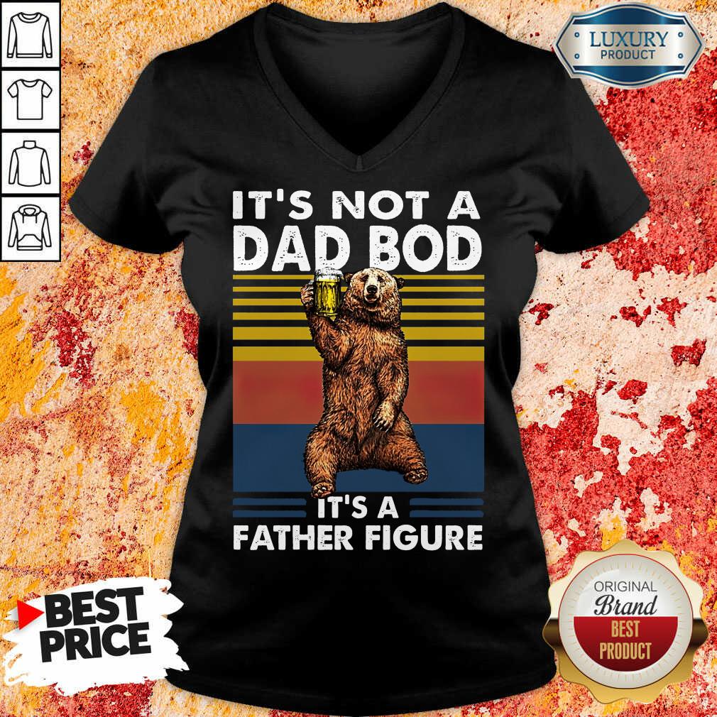 Bear Not A Dad Bod Its A Father Figure Shirt
