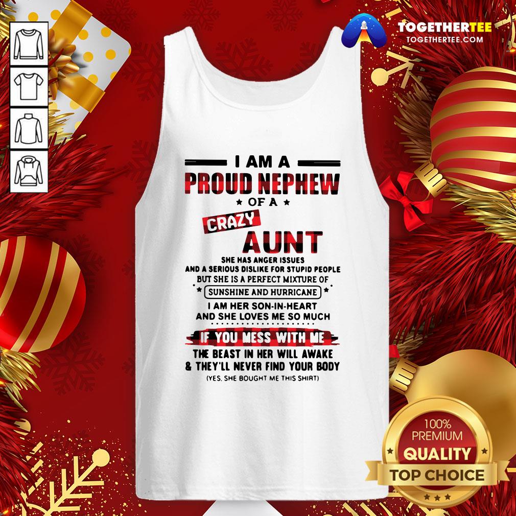Cool I Am A Proud Nephew Of A Crazy Aunt If You Mess With Me Shirt