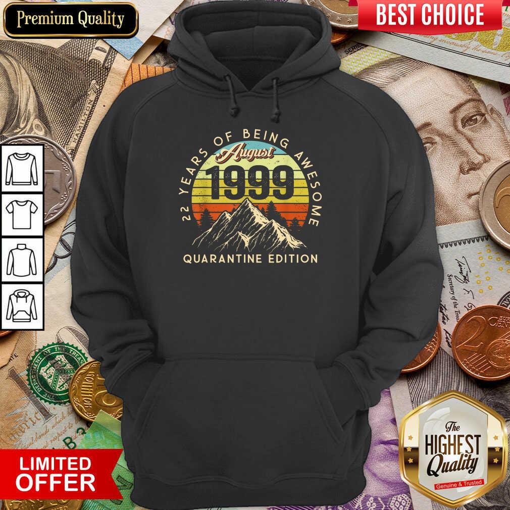 Made In 1999 Born August 1999 22nd Birthday Quarantine Shirt