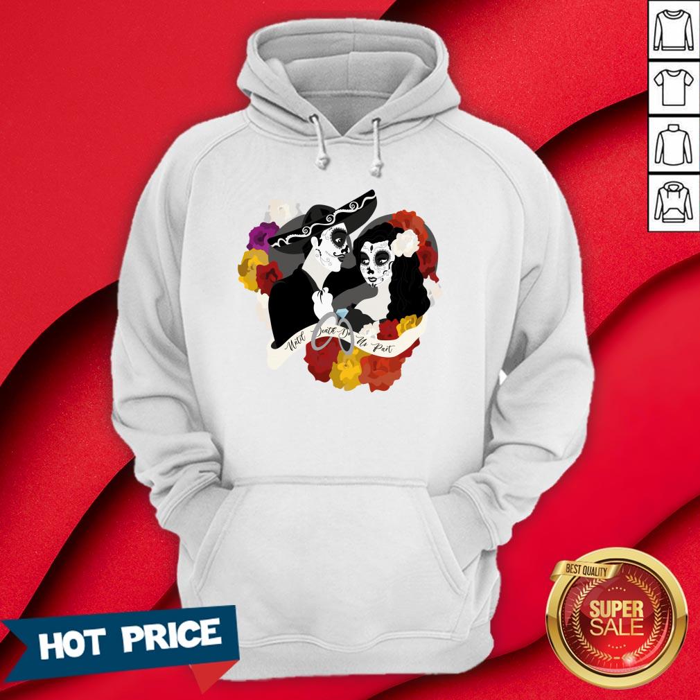 Make Death Do Us Sugar Skull Couple Dia De Los Muertos Day Dead Shirt