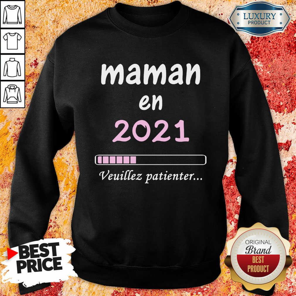 Mama En 2021 Veuillez Patienter Shirt